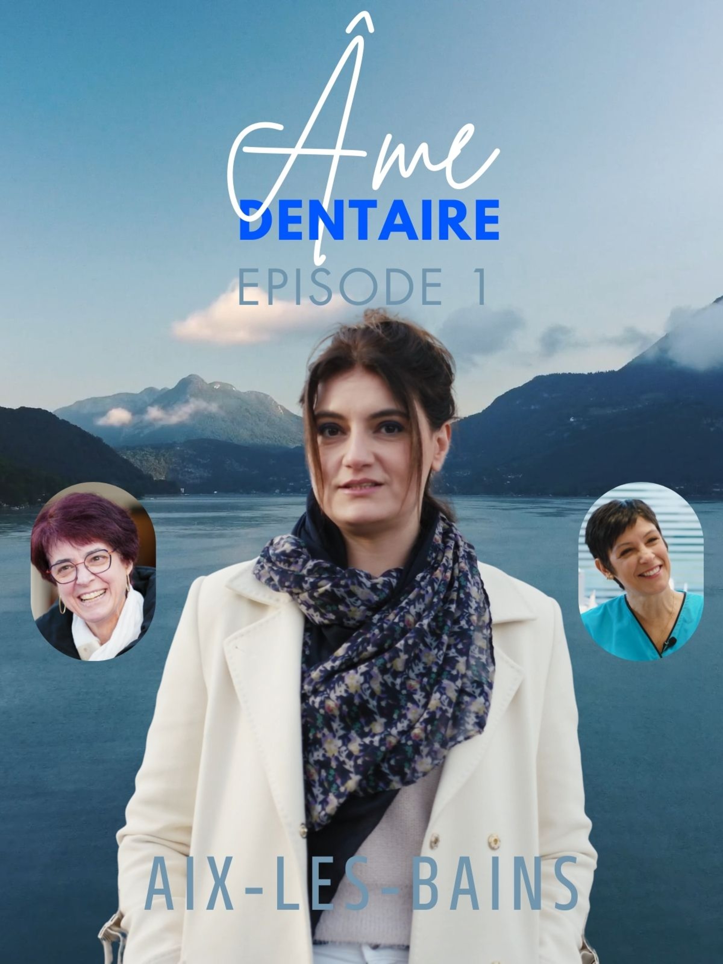 Cette semaine : Âme Dentaire : Sylvie, Aix-les-Bains