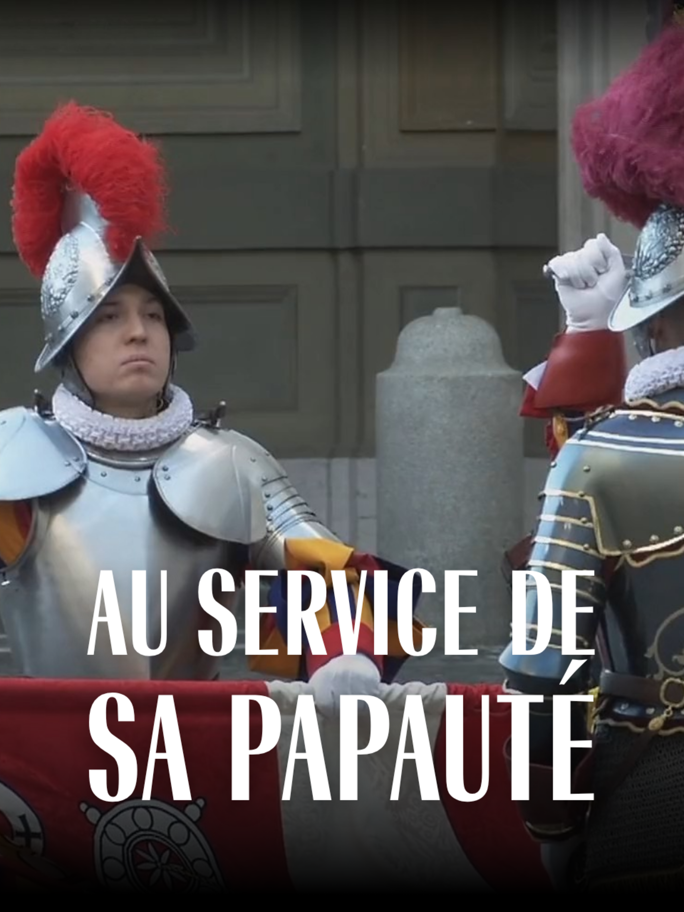 Gardes Suisses du Vatican : au service de sa papauté