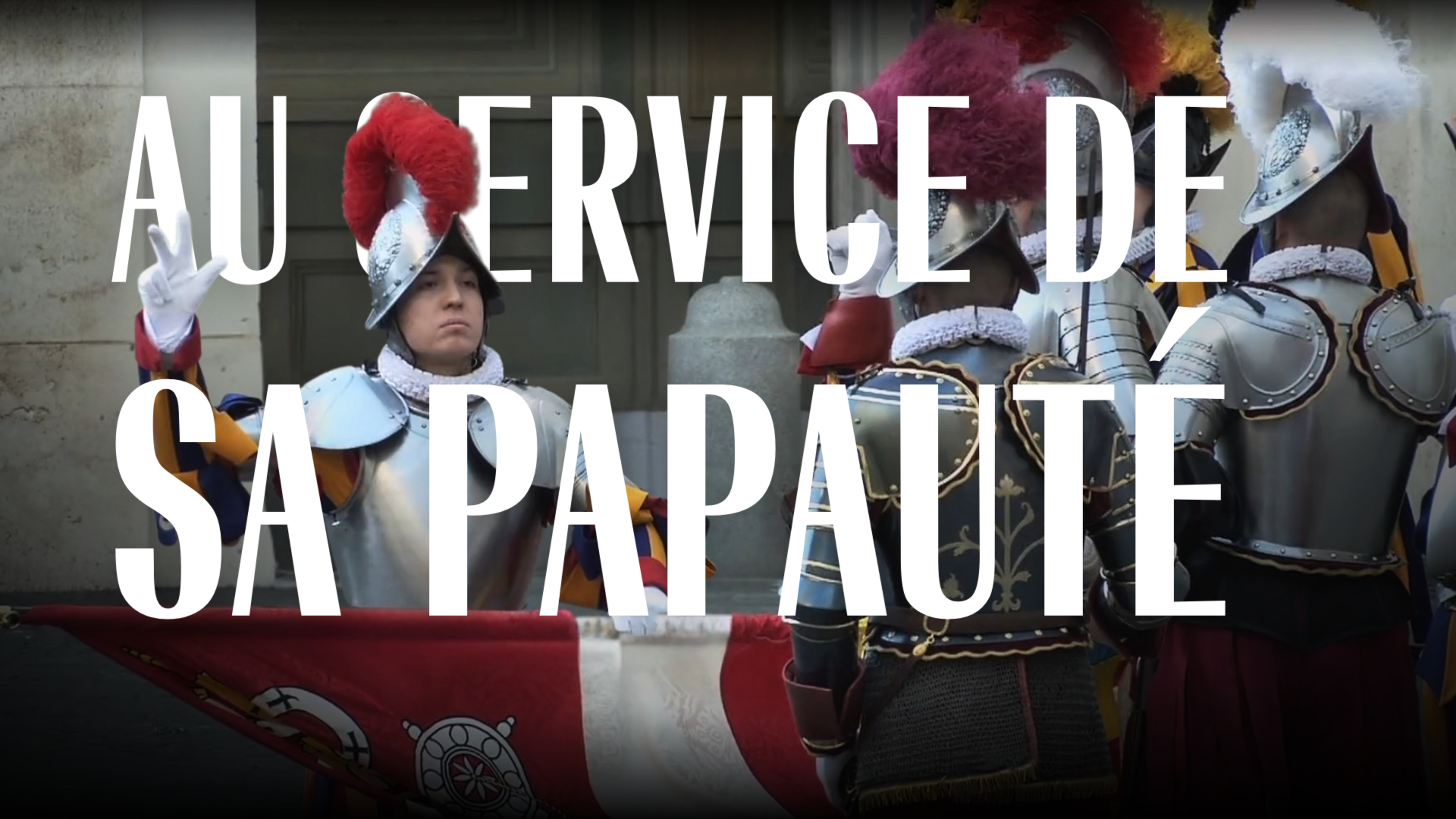 Gardes Suisses du Vatican : au service de sa papauté