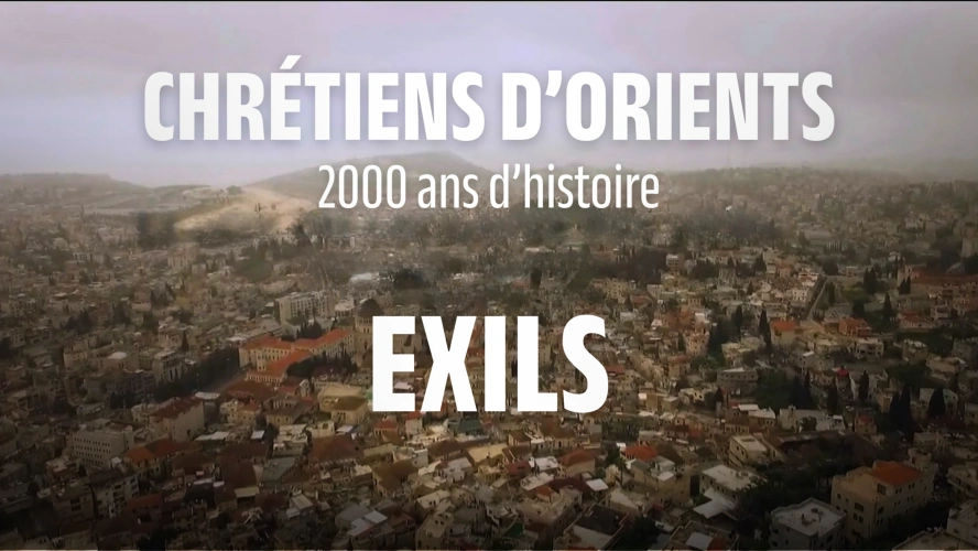 Chrétiens d'Orient : Exils