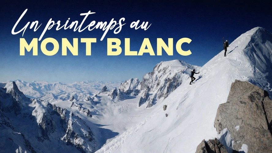 Un printemps au Mont Blanc