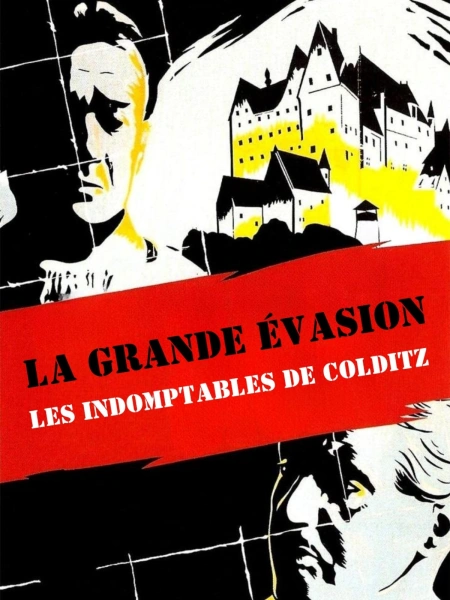 La grande évasion (les indomptables de Colditz)