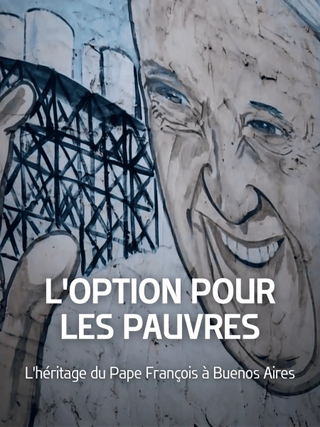 L'option pour les pauvres : l'héritage du Pape François à Buenos Aires
