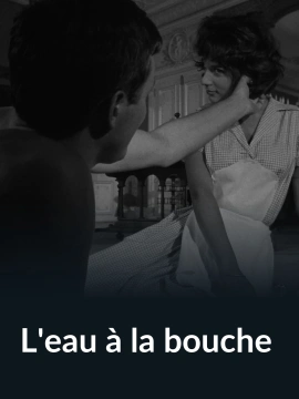 L'eau à la bouche