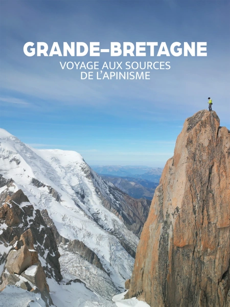 Grande-Bretagne, voyage aux sources de l’alpinisme