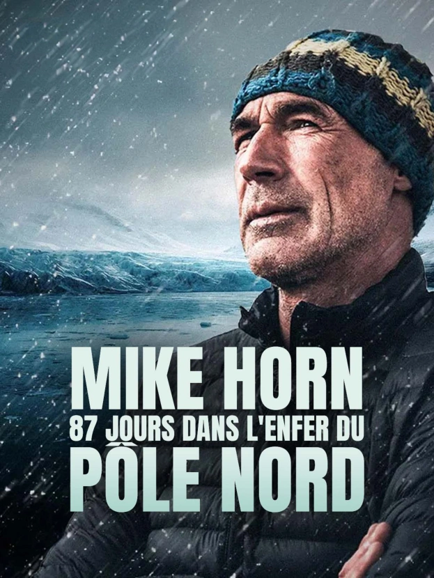 Mike Horn : 87 jours dans l'enfer du pôle Nord