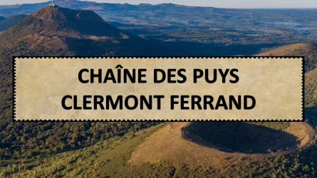 Chaîne des Puys - Clermont Ferrand
