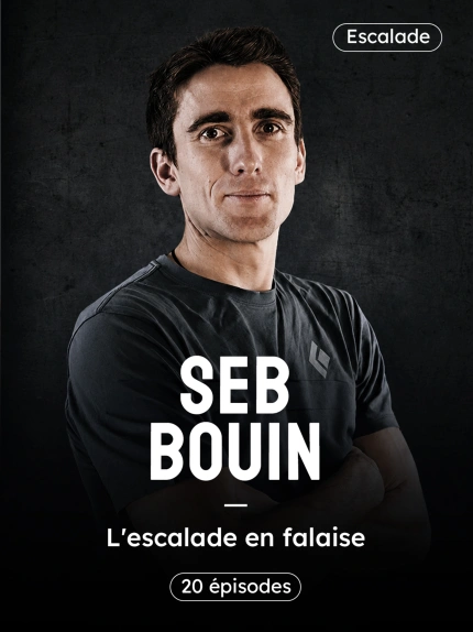 L'escalade en falaise, la Masterclass de Sébastien Bouin