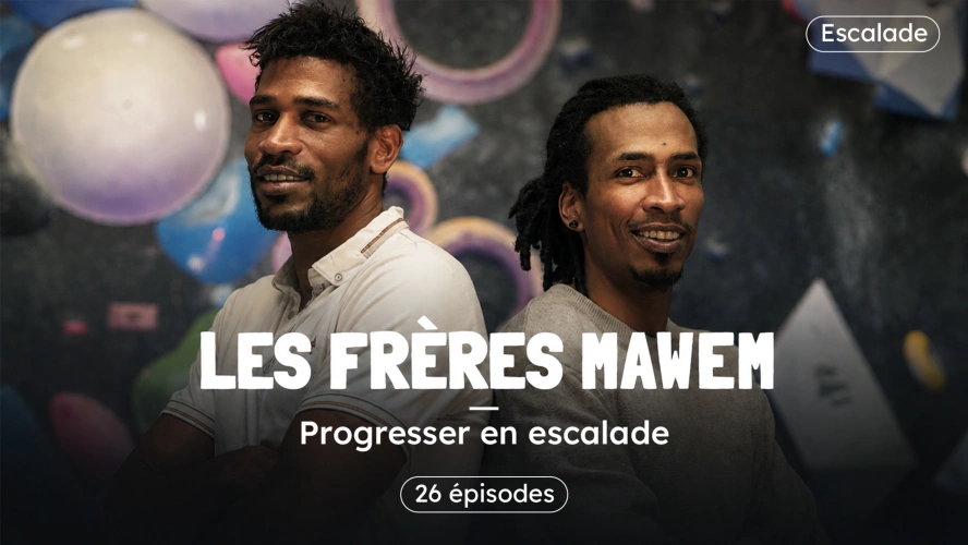 Progresser en escalade, la Masterclass des frères Mawem