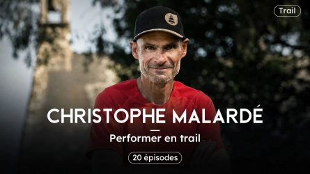 Performer en trail, la masterclass de Christophe Malardé