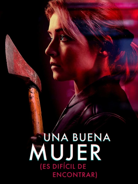 Una Buena Mujer (es Difícil de Encontrar)