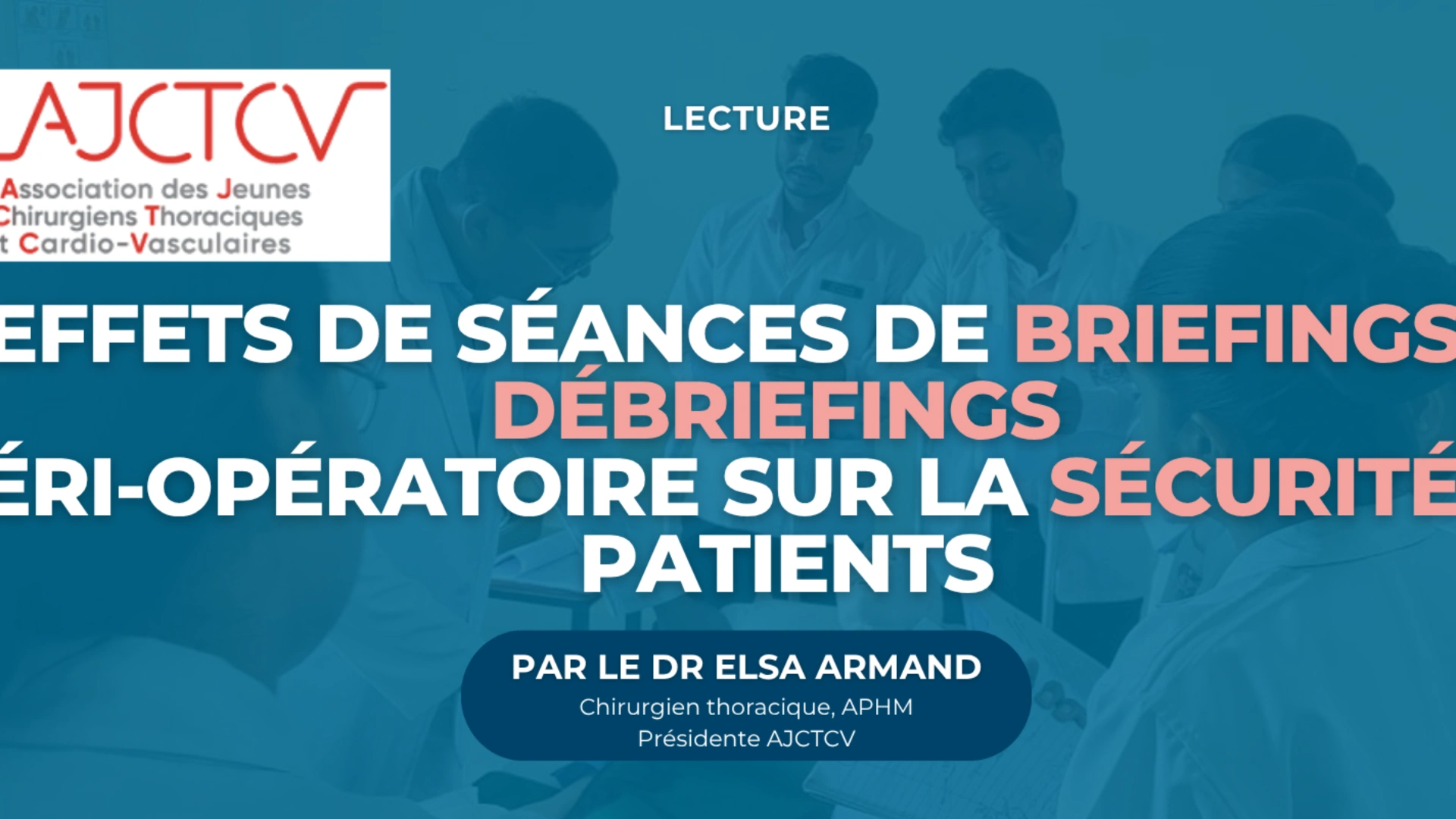 Effets de séances de briefings et débriefings prériopératoire sur la sécurité des patients