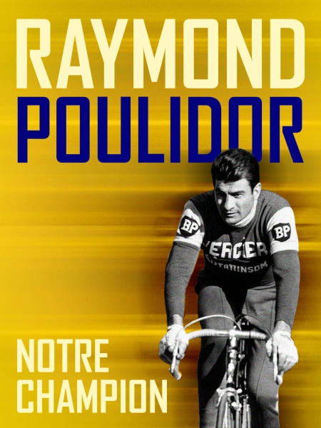Raymond Poulidor, notre champion