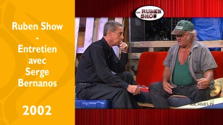Ruben Show - Entretien entre Claude Ruben & Serge Bernanos