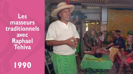 Les masseurs traditionnels avec Raphael Tehiva