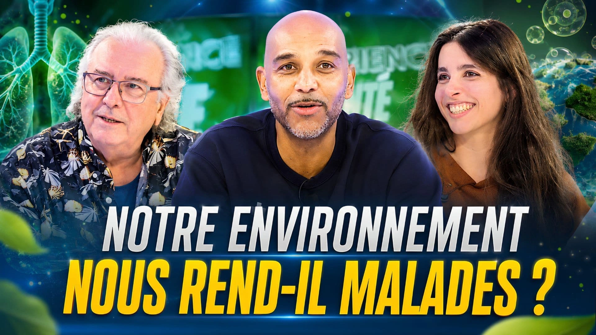 Expérience santé: Notre environnement nous rend-il malades ?