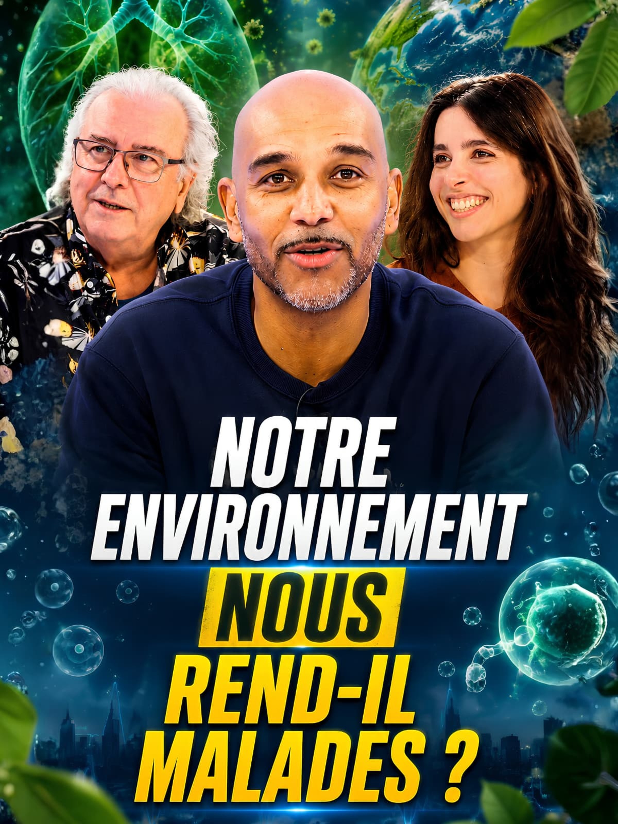Expérience santé: Notre environnement nous rend-il malades ?