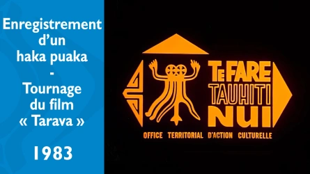 Enregistrement d'un Haka puaka - Tournage du film Tarava
