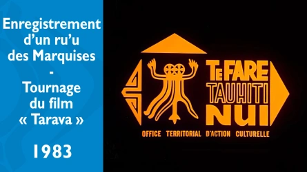 Enregistrement d'un ru'u de Nuku Hiva - Tournage du film Tarava