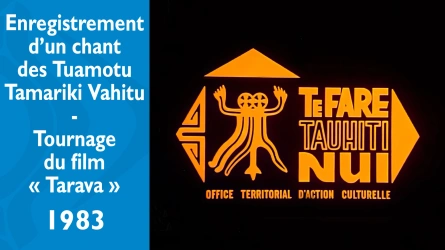 Enregistrement d'un chant des Tuamotu (Tamariki Vahitu à Vaiete) - Tournage du film Tarava