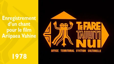 Enregistrement d'un chant pour le film Ariipaea Vahine