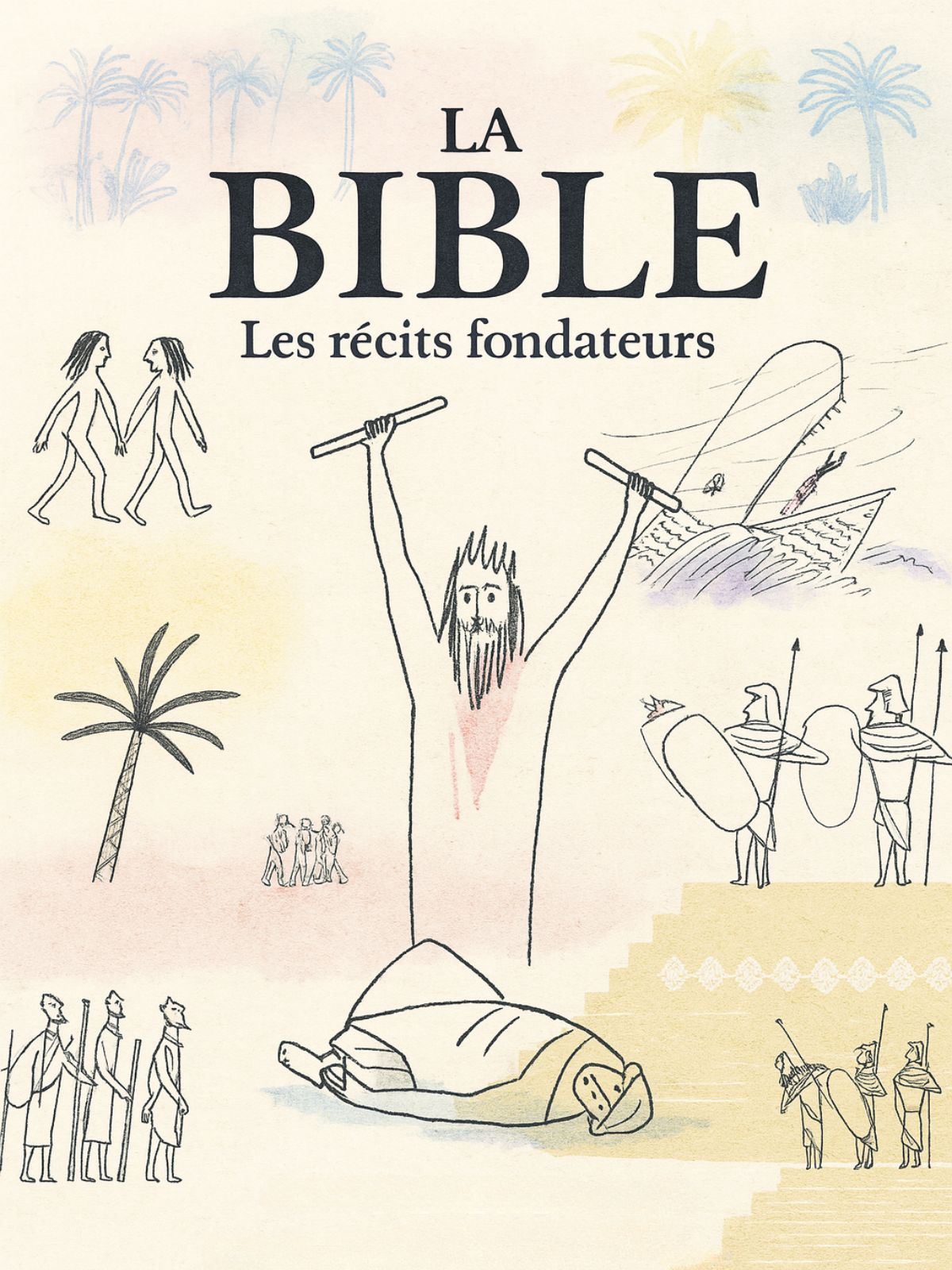 La Bible, Les Récits Fondateurs