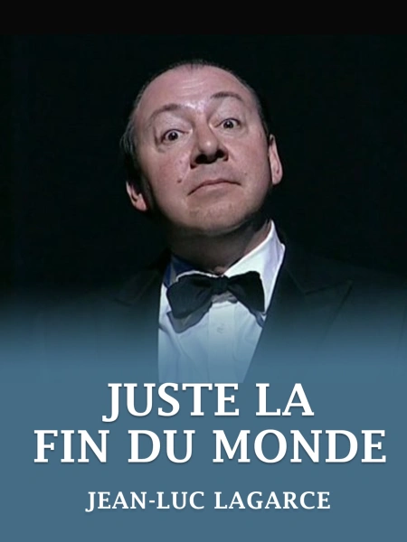 Juste la fin du monde