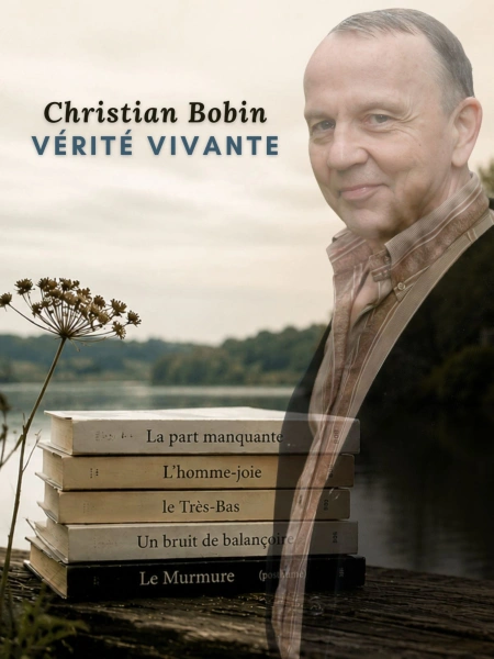 Christian Bobin : Vérité vivante