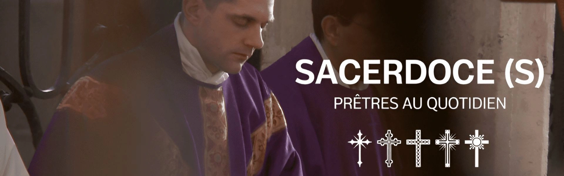 Sacerdoces : prêtres au quotidien