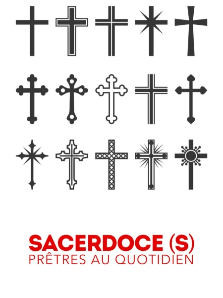 Sacerdoces : prêtres au quotidien