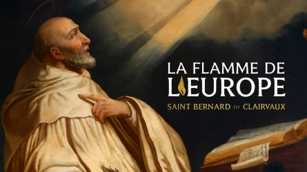 La flamme de l'Europe : Saint Bernard de Clairvaux