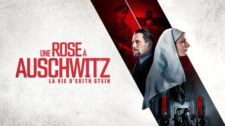 Une rose à Auschwitz - la vie d’Edith Stein