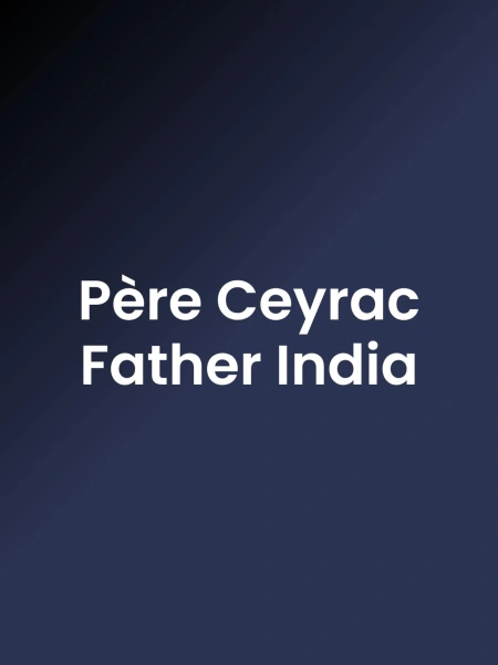 Père Ceyrac - Father India