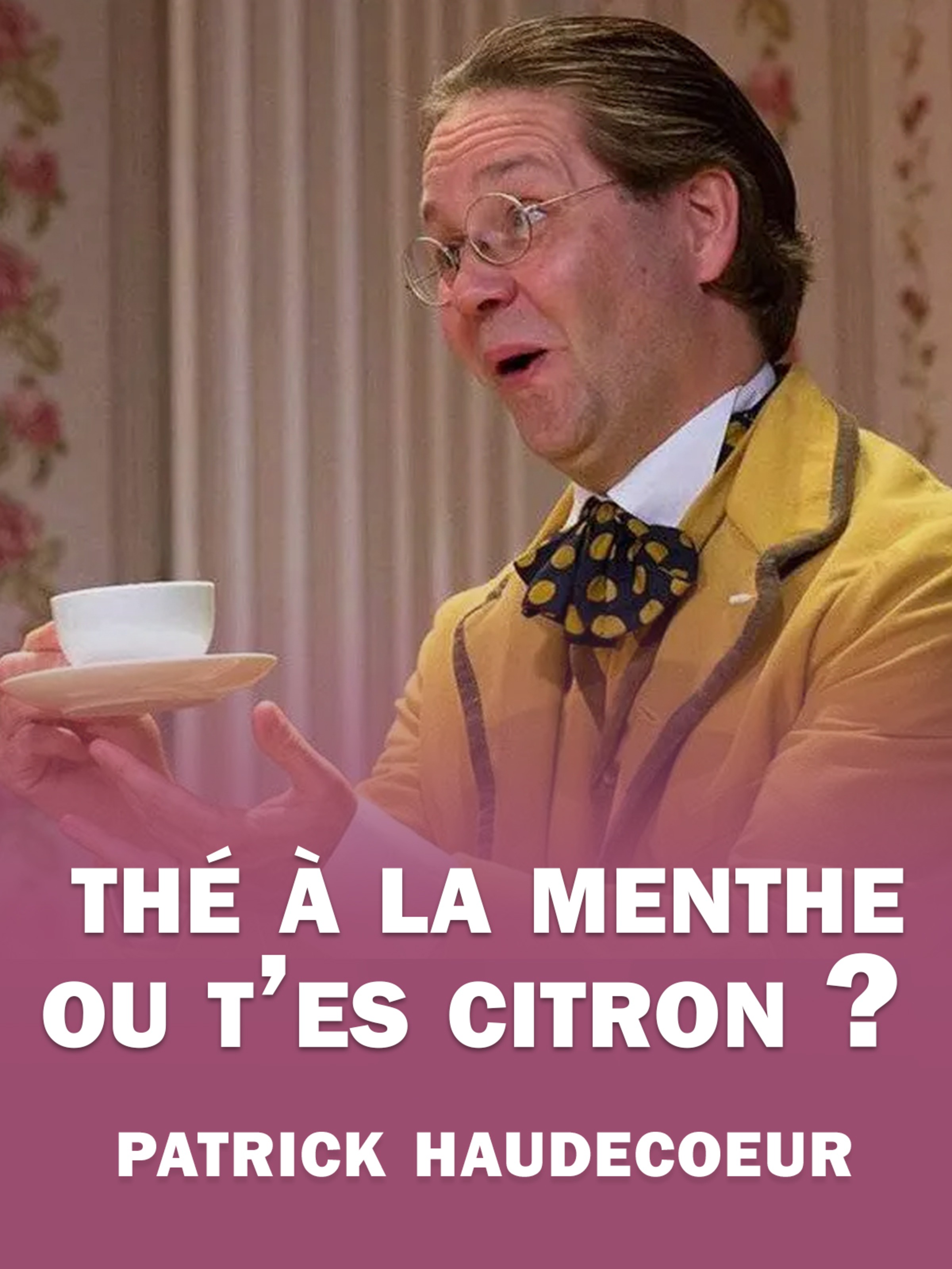 Thé à la menthe ou t'es citron ?
