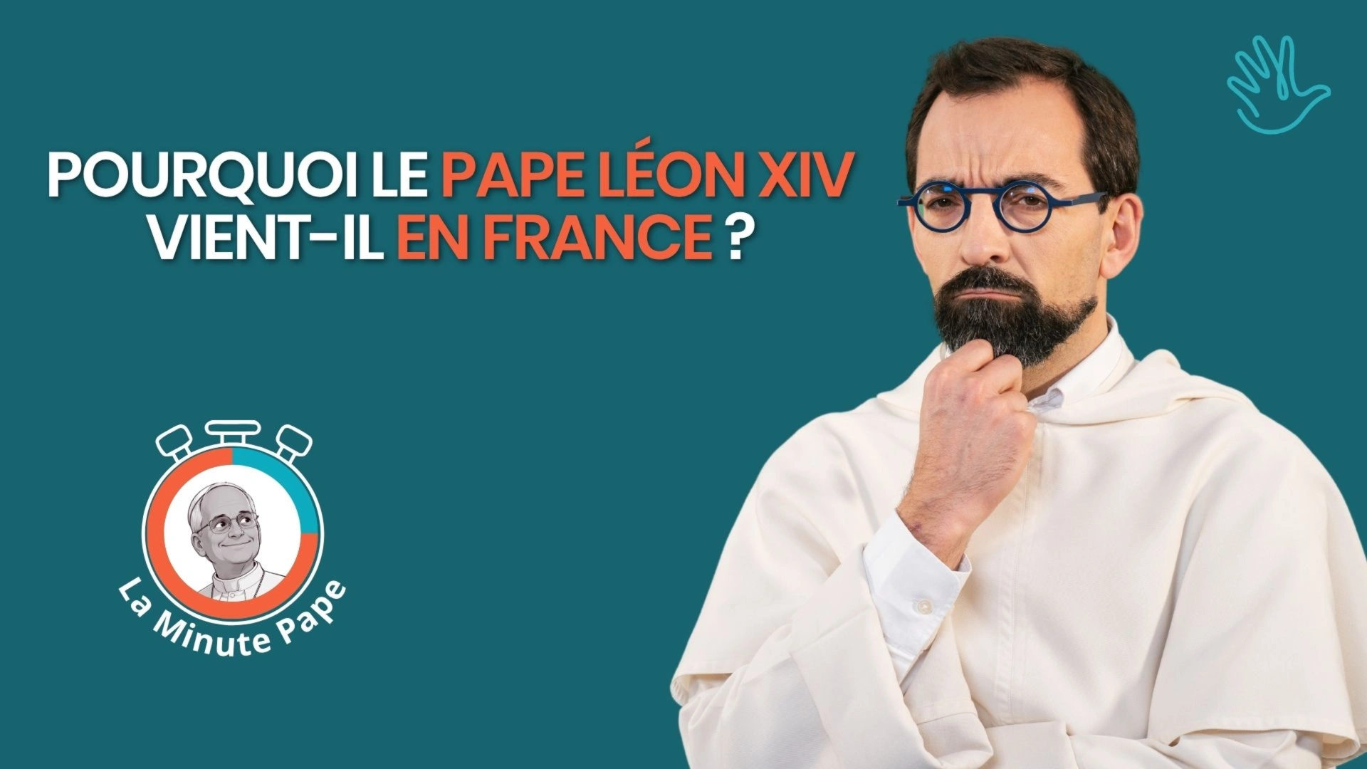 La Minute Pape : Pourquoi le pape Léon XIV vient-il en France ?