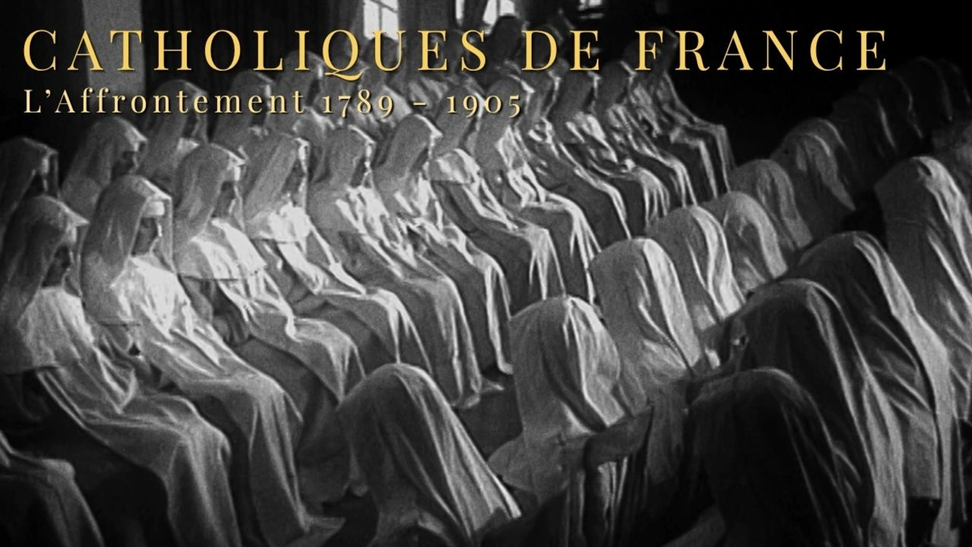 Catholiques de France : L'Affrontement 1789 - 1905