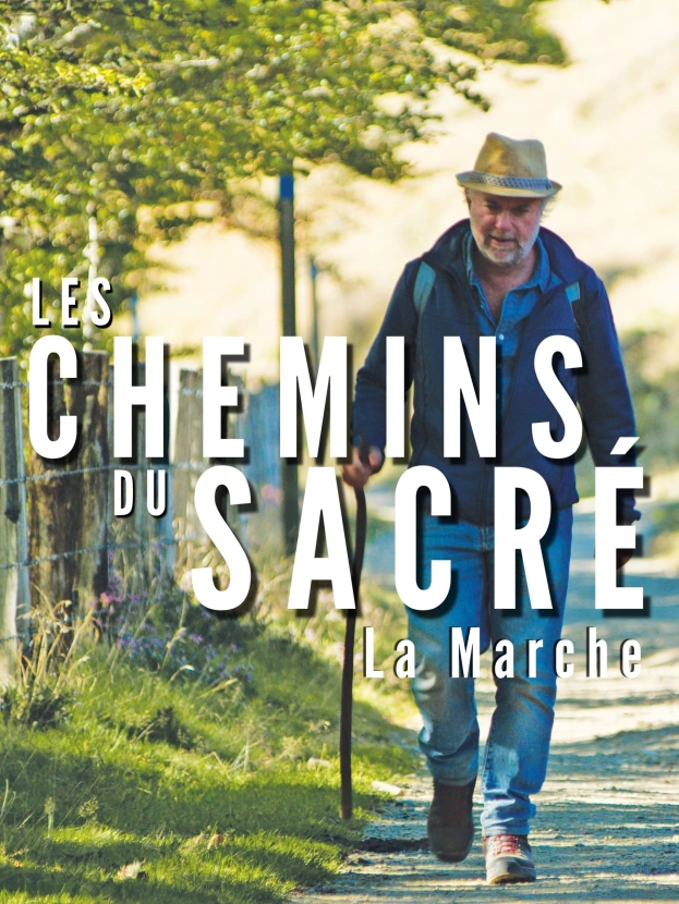 Les chemins du sacré : La Marche