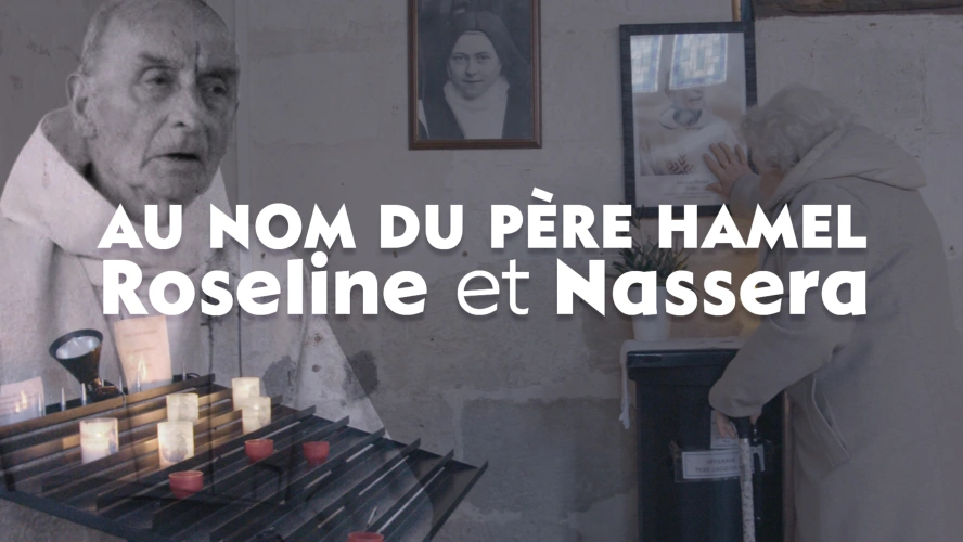 Au nom du père Hamel, Roseline et Nassera