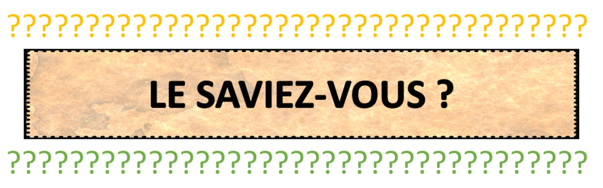 Atelier Culturel - Le Saviez-vous ?