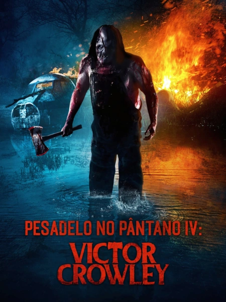Pesadelo no Pântano IV: Victor Crowley