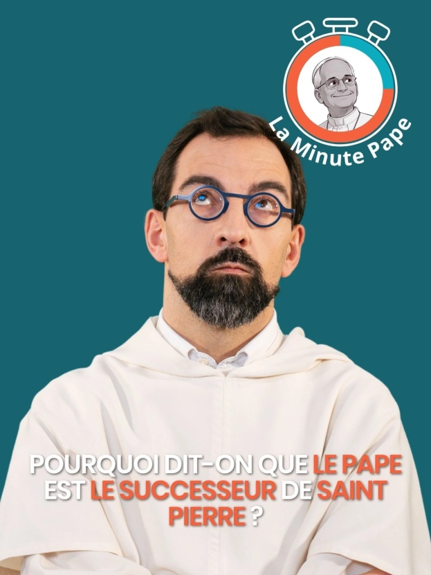 La Minute Pape : Pourquoi dit-on que le pape est le successeur de Saint Pierre ?