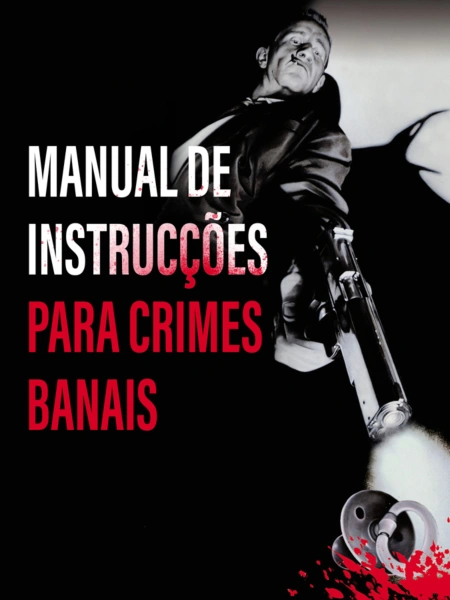 Manual de Instrucções para Crimes Banais