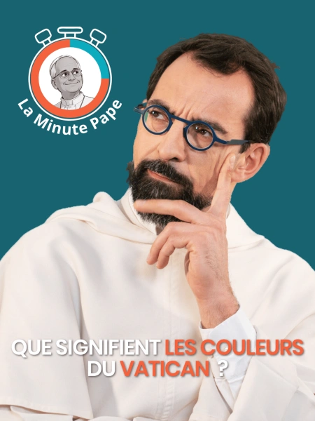 La Minute Pape : Que signifient les couleurs du Vatican ?