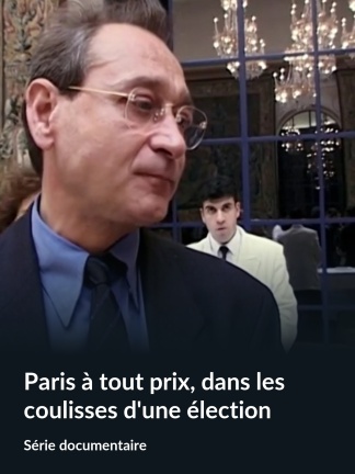 Paris à tout prix, dans les coulisses d'une élection