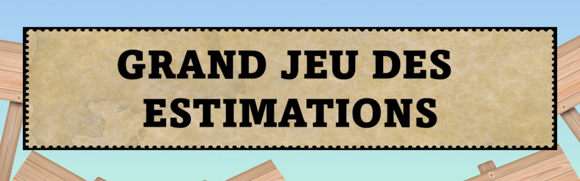Atelier Culturel - Grand Jeu des Estimations