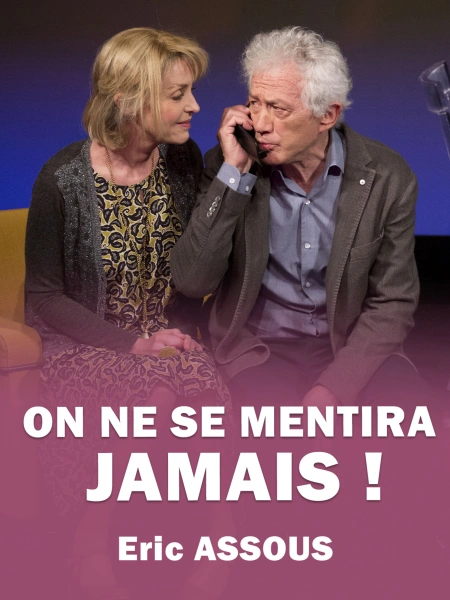 On ne se mentira jamais