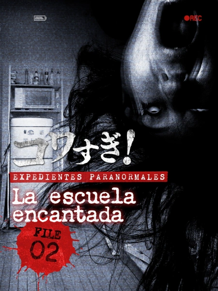 Expedientes Paranormales - #2 La Escuela Encantada