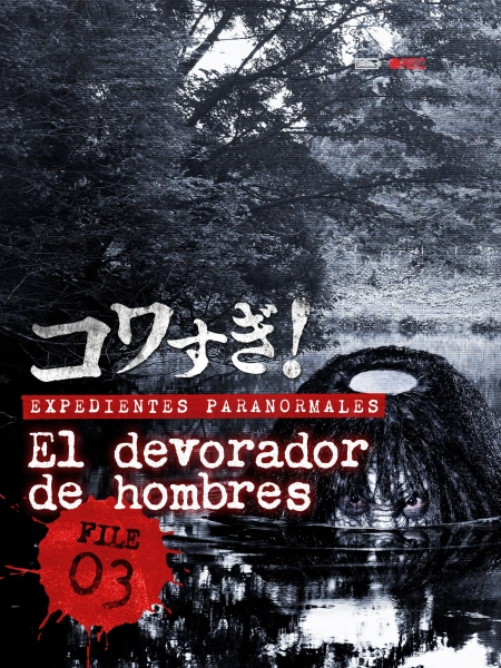 Expedientes Paranormales - #3 El Devorador de Hombres