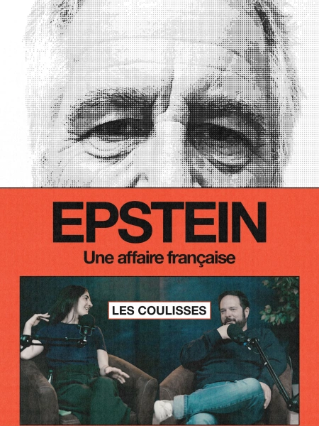 Epstein, une affaire française - Les coulisses
