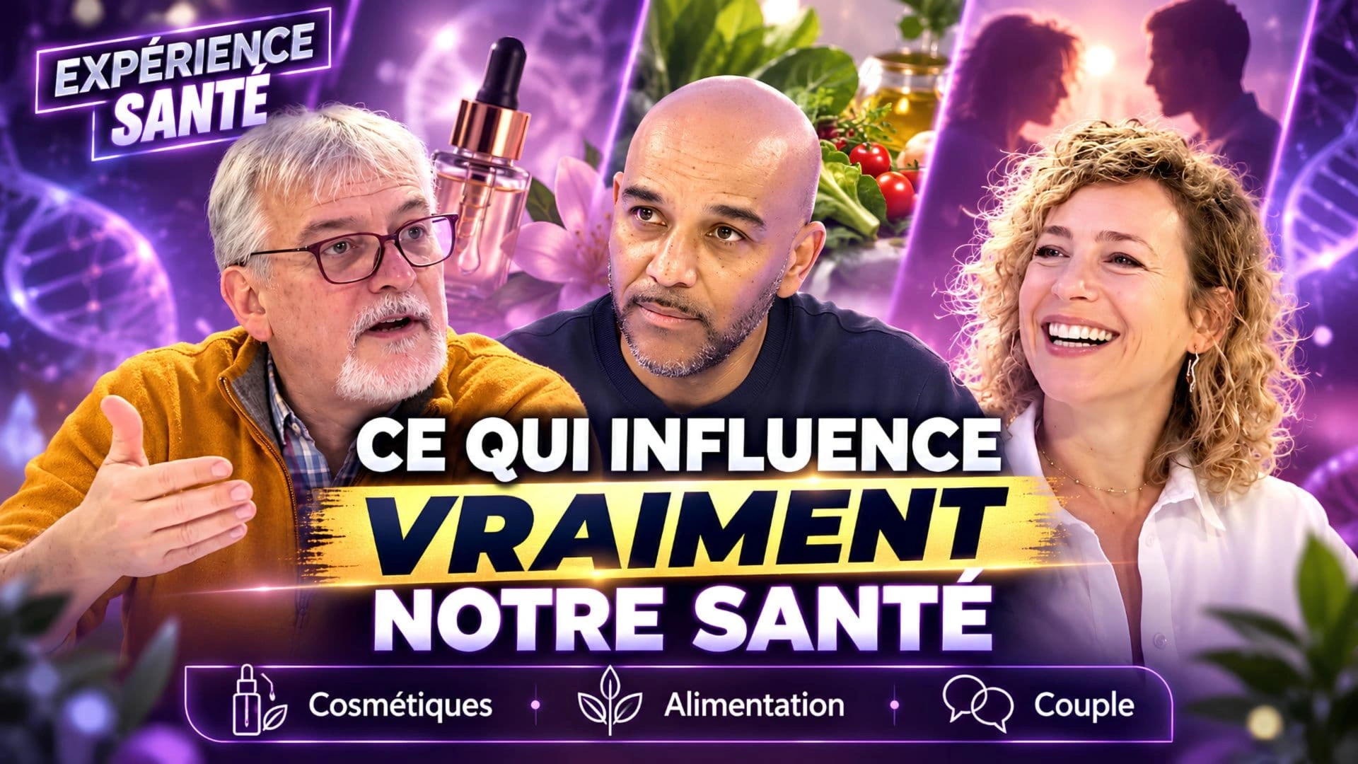 Experience santé: Cosmétiques, alimentation, disputes de couple